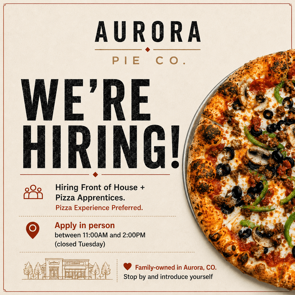Aurora Pie Co. is hiring Front of House and Pizza Apprentices. Apply in person 11am to 2pm, or click to apply online.